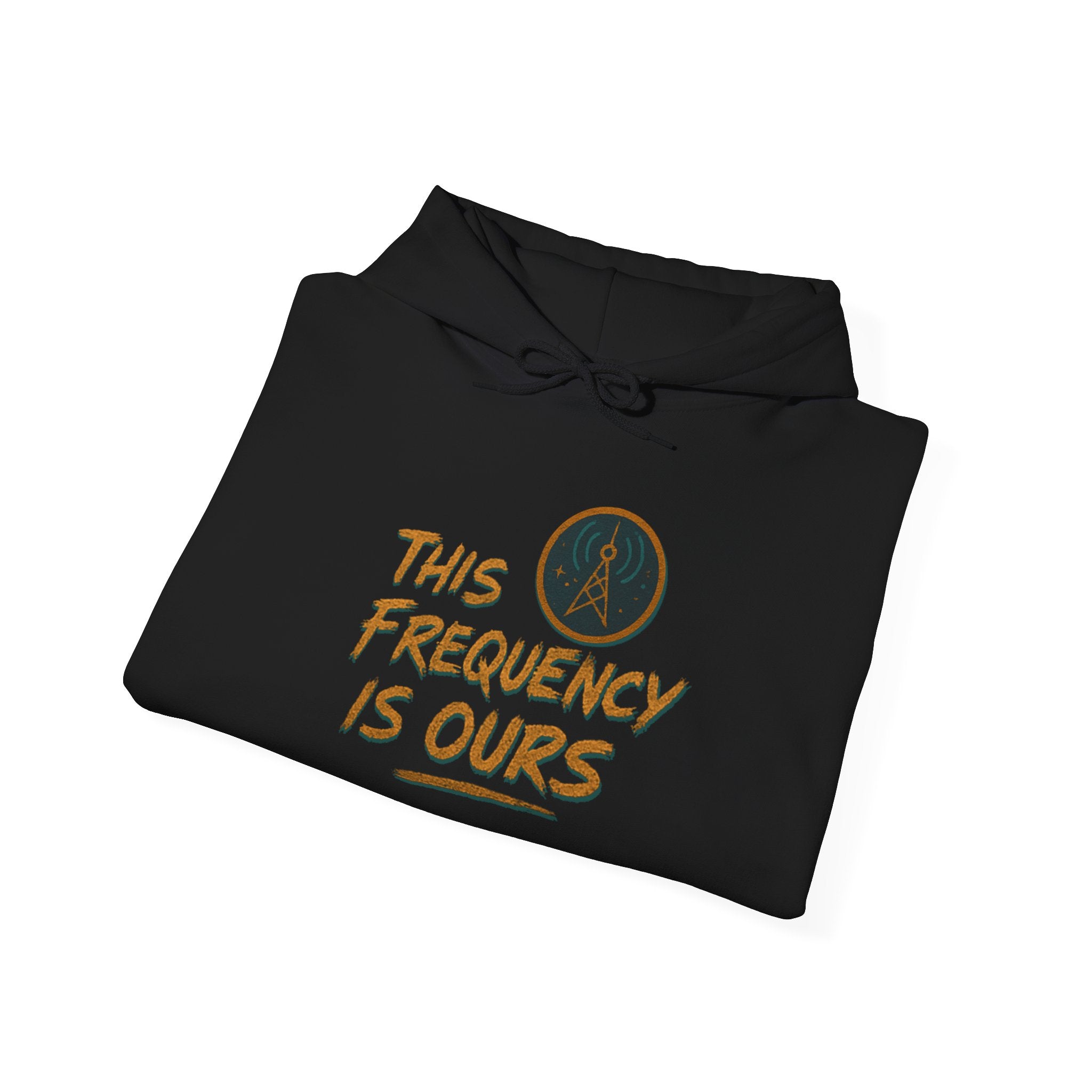 'This Frequency is Ours' Inspirational Cozy Hoodie