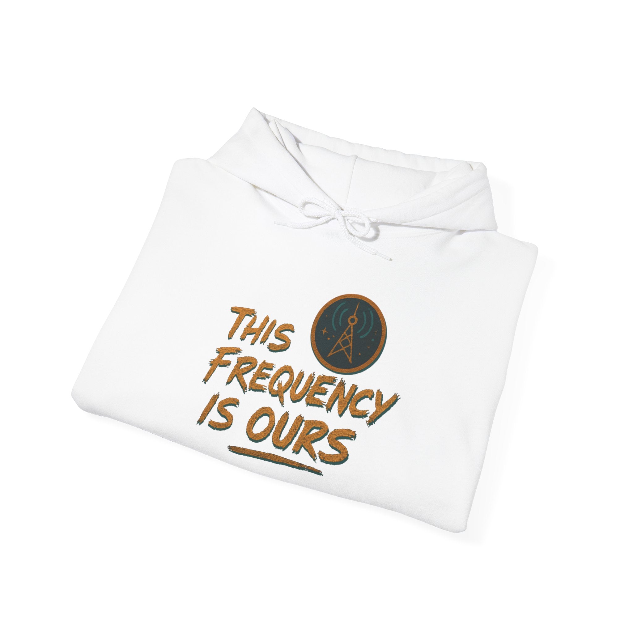 'This Frequency is Ours' Inspirational Cozy Hoodie