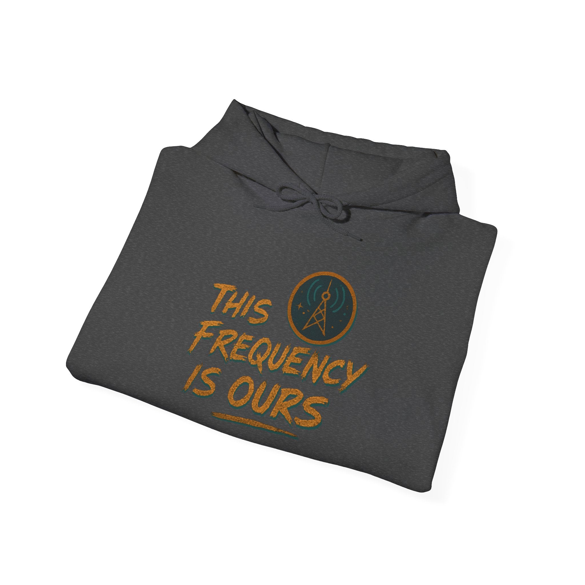 'This Frequency is Ours' Inspirational Cozy Hoodie