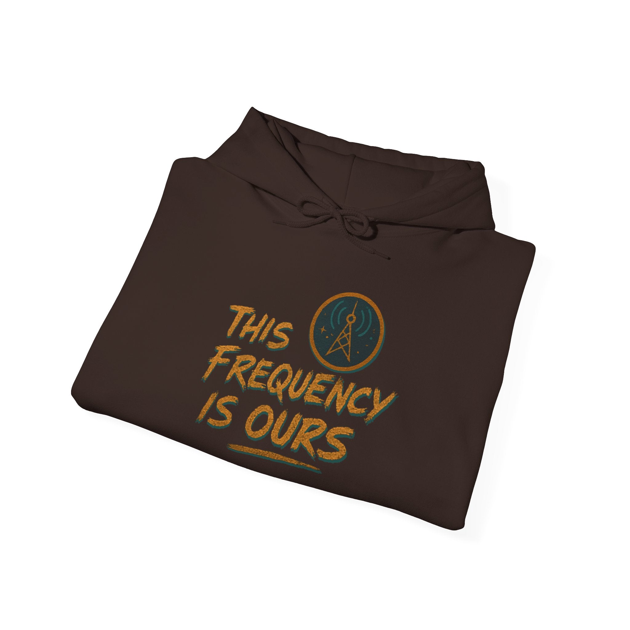'This Frequency is Ours' Inspirational Cozy Hoodie