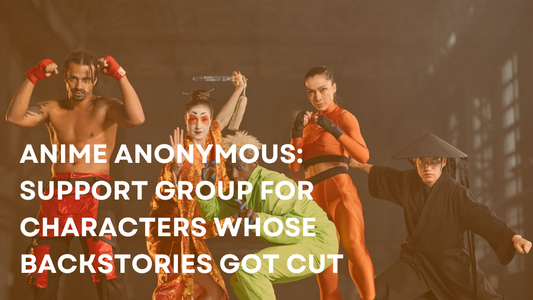 Anime Anonymous: Support Group for Characters Whose Backstories Got Cut