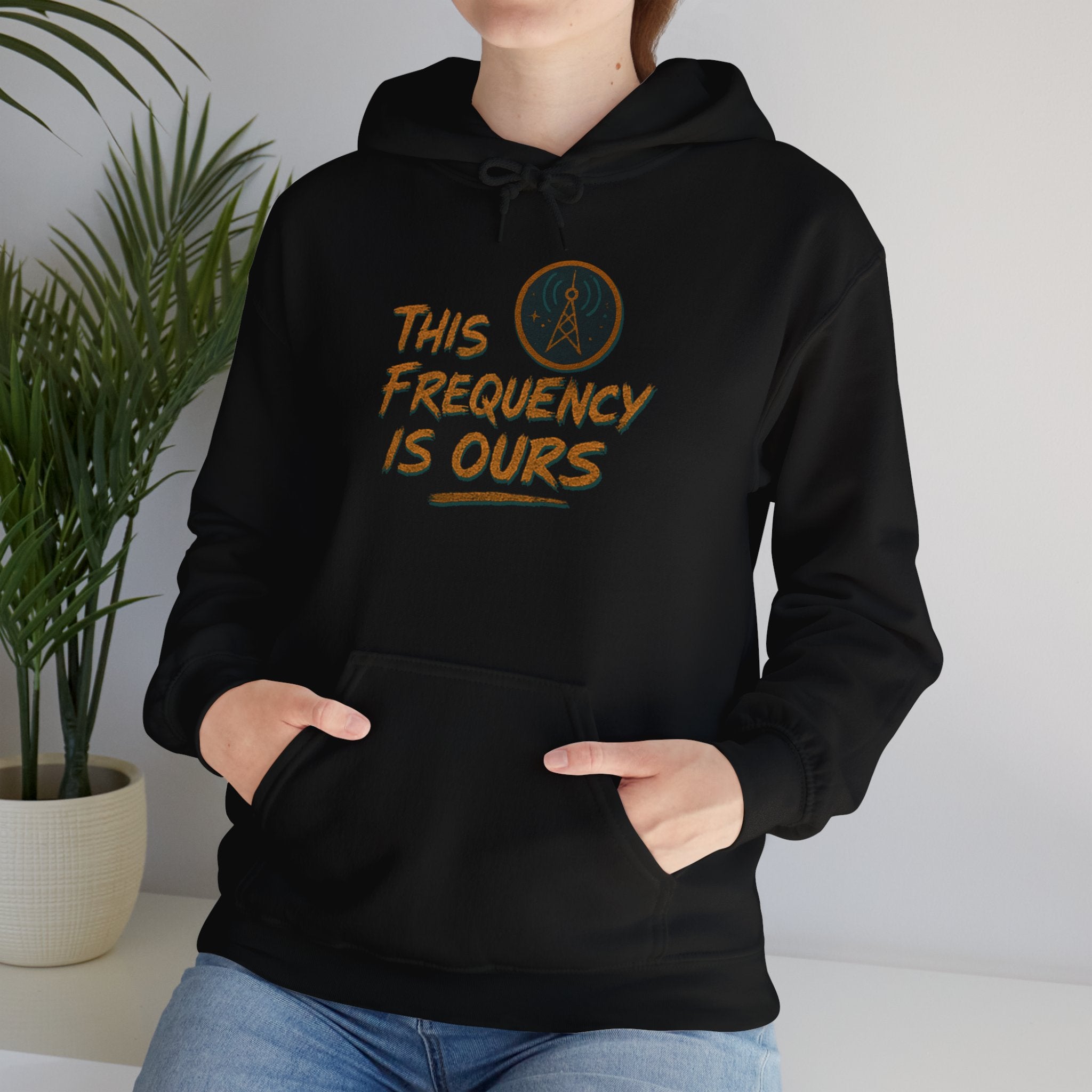 'This Frequency is Ours' Inspirational Cozy Hoodie